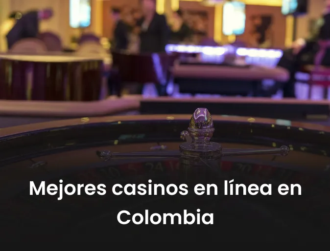 Mejores casinos en línea en Colombia